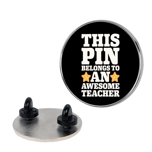 This Pin Belongs To An Awesome Teacher Pin