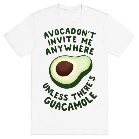 Avocadon't Invite me T-Shirt