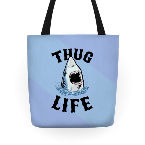 Thug Life Shark Tote