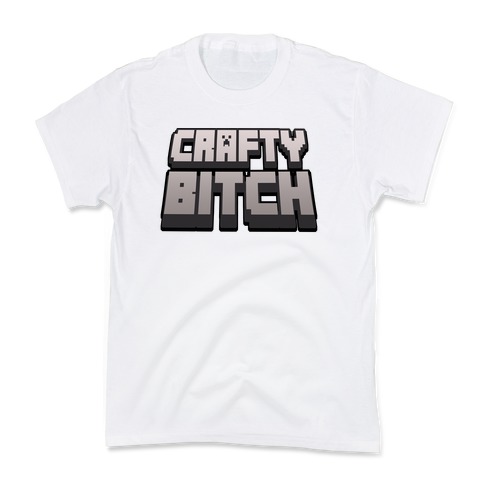 Crafty Bitch Minecraft Parody Kids T-Shirt