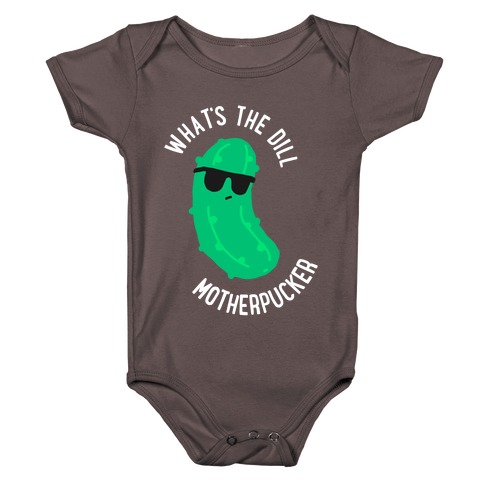 What's The Dill Motherpucker Baby One-Piece