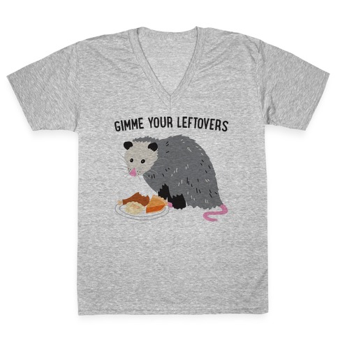 Gimme Your Leftovers Possum V-Neck Tee Shirt