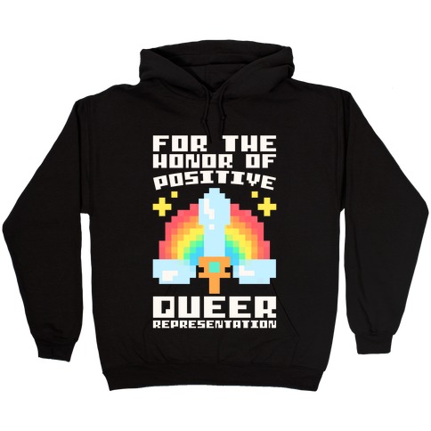 For The Honor of Positive Queer Representation Parody White Print Hooded Sweatshirt
