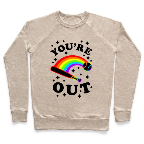 You're Out (Gay Baseball Pride) Pullover