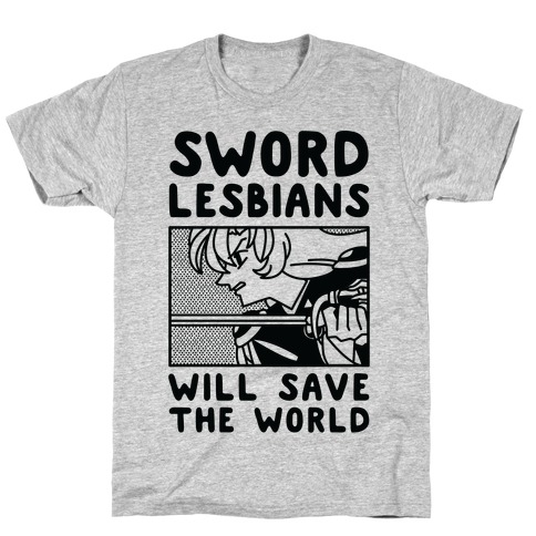 Sword Lesbians Will Save the World Utena T-Shirt