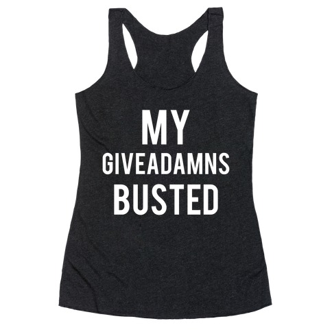 My Giveadamns Busted Racerback Tank Top