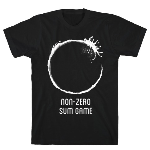 Non-Zero Sum Game T-Shirt