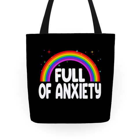 Full Of Anxiety Tote