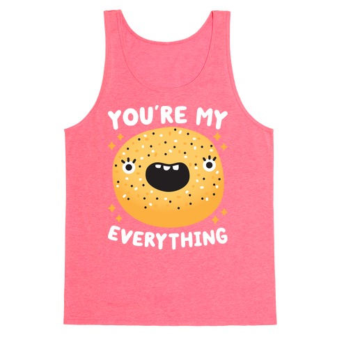 You're My Everything Bagel Tank Top