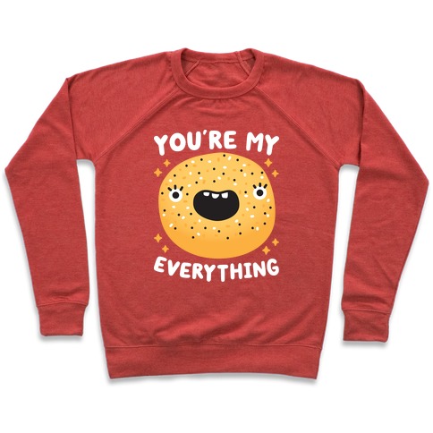 You're My Everything Bagel Pullover