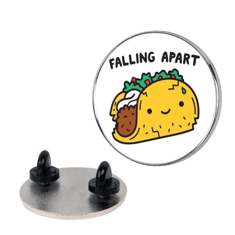Falling Apart Taco Pin