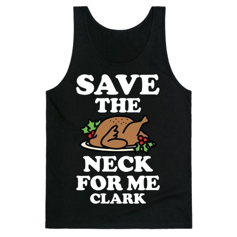 Save the Neck For Me Clark Tank Top