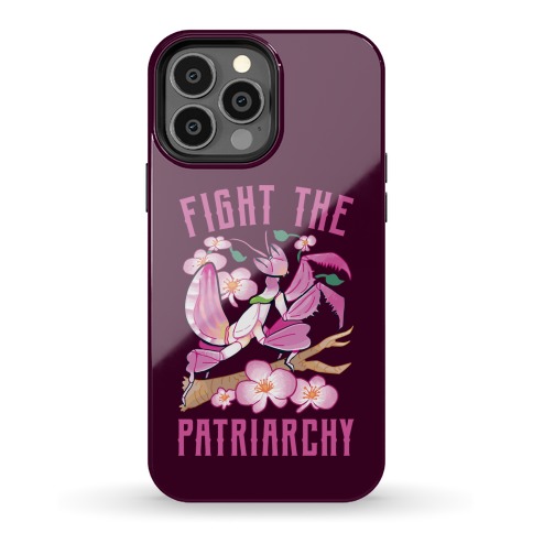 Fight The Patriarchy Orchid Mantis Phone Case