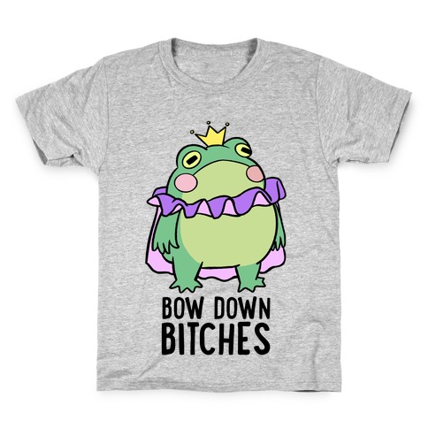 Bow Down Bitches Kids T-Shirt