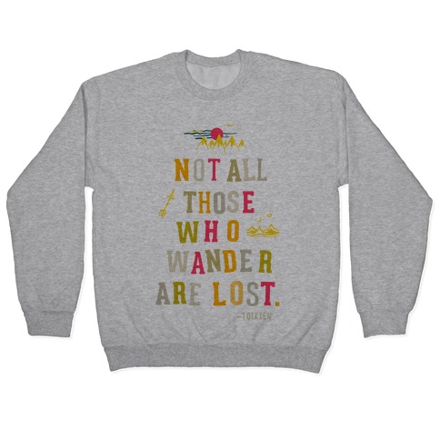 Not All Who Wander are Lost Pullover