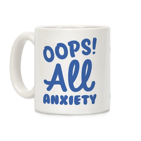 Oops! All Anxiety Coffee Mug
