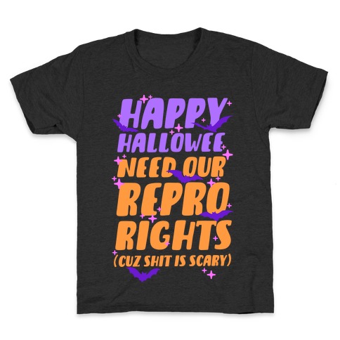 Happy Hallowee Need Our Repro Rights Kids T-Shirt