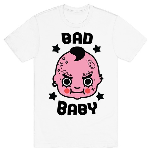 Bad Baby T-Shirt