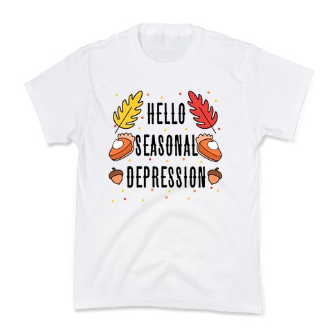 Hello Seasonal Depression Autumn Kids T-Shirt