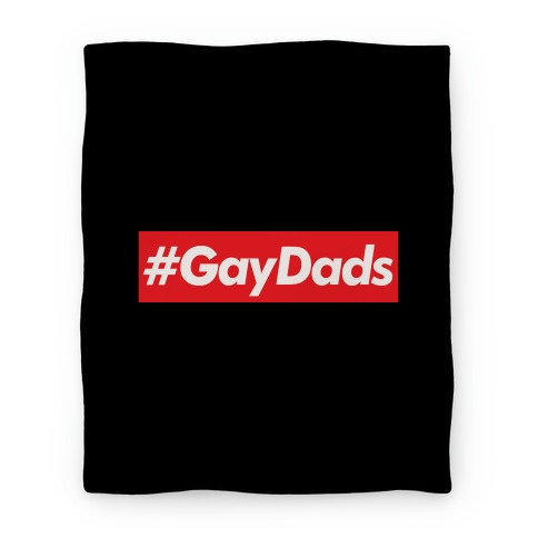 Supreme Parody #GayDads Blanket