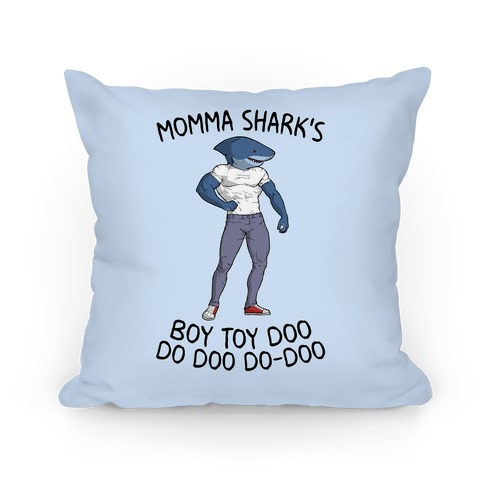 Momma Shark's Boy Toy Doo Doo Pillow