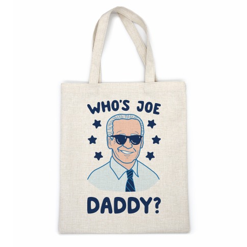 Who's Joe Daddy? Casual Tote