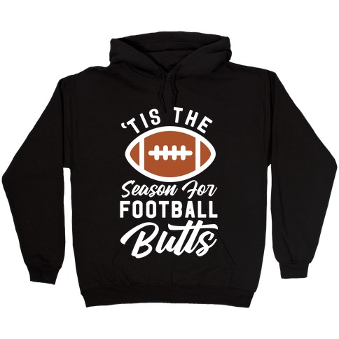 'Tis the Season for Football Butts Hooded Sweatshirt