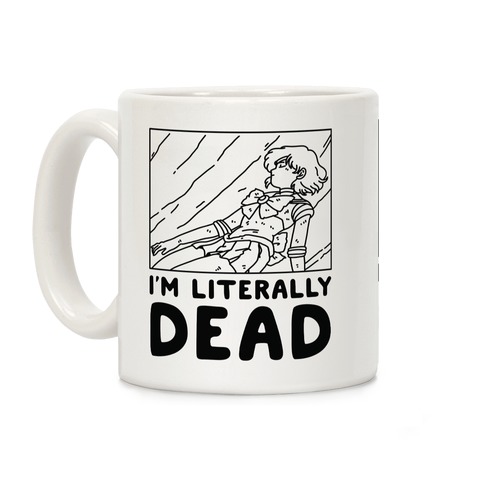 I'm Literally Dead Sailor Mercury Coffee Mug