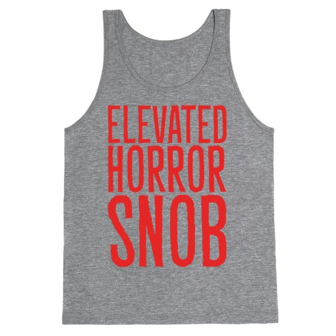 Elevated Horror Snob Tank Top