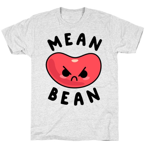 Mean Bean T-Shirt