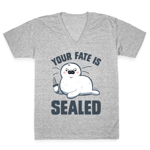 Your Fate Is Sealed V-Neck Tee Shirt