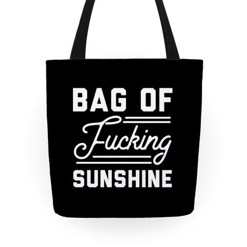 Bag of F***ing Sunshine Tote
