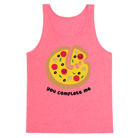 You Complete Me (Pizza) Tank Top