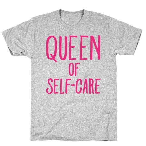 Queen of Self-Care T-Shirt