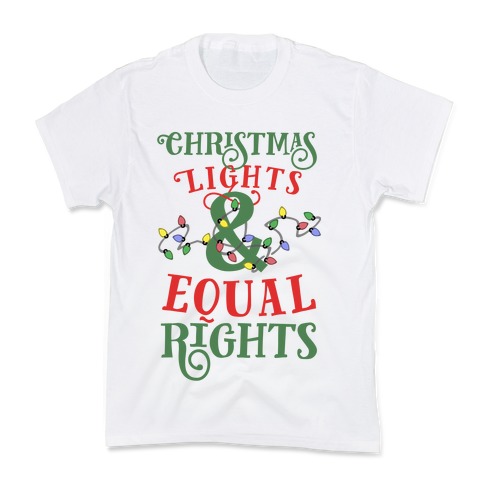 Christmas Lights & Equal Rights Kids T-Shirt
