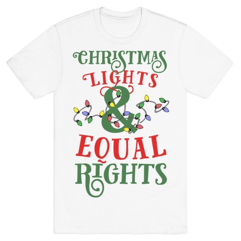 Christmas Lights & Equal Rights T-Shirt