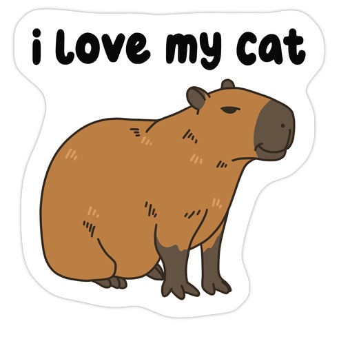 I Love My Cat Capybara Die Cut Sticker