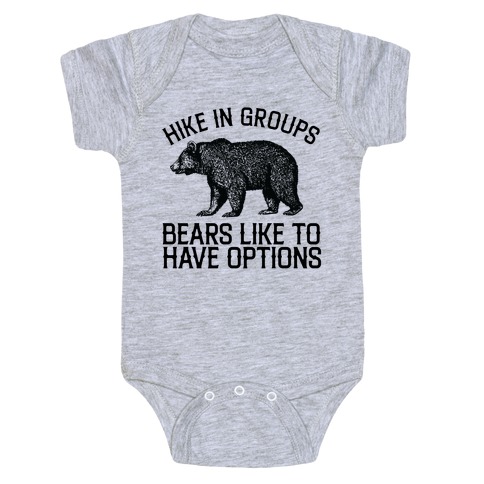 Hike In Groups Bears Like To Have Options Baby One-Piece
