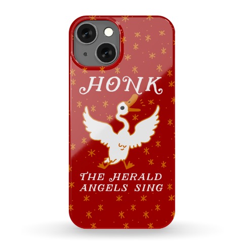 Honk The Herald Angels Sing! Phone Case