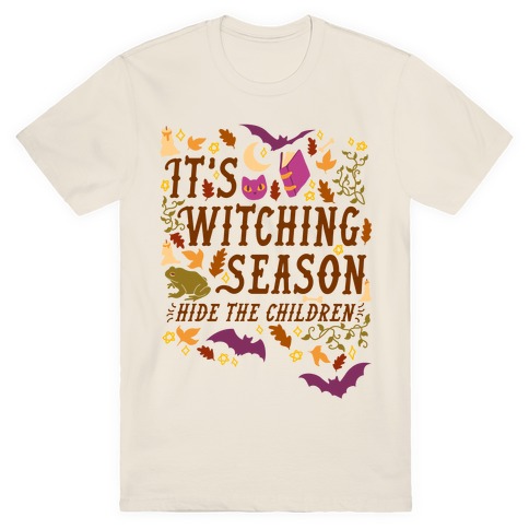 It's Witching Season Hide The Children T-Shirt