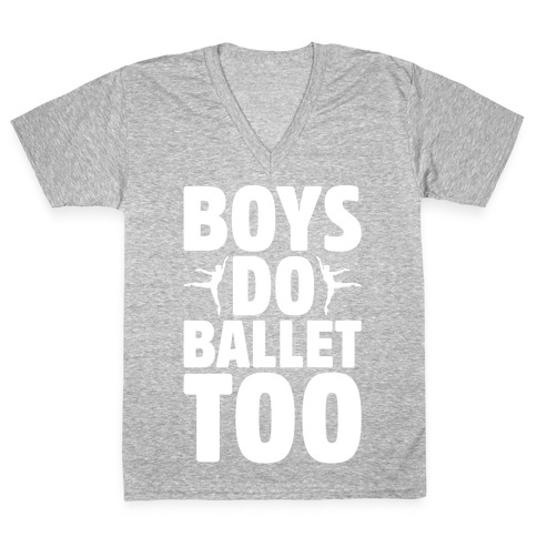 Boys Do Ballet Too White Print V-Neck Tee Shirt