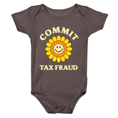 Commit Tax Fraud Baby One-Piece