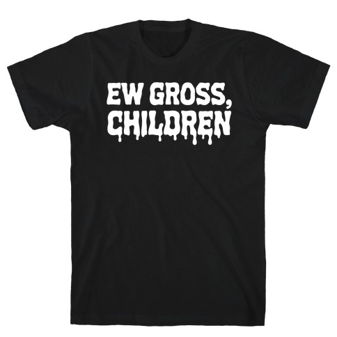 Ew Gross, Children T-Shirt