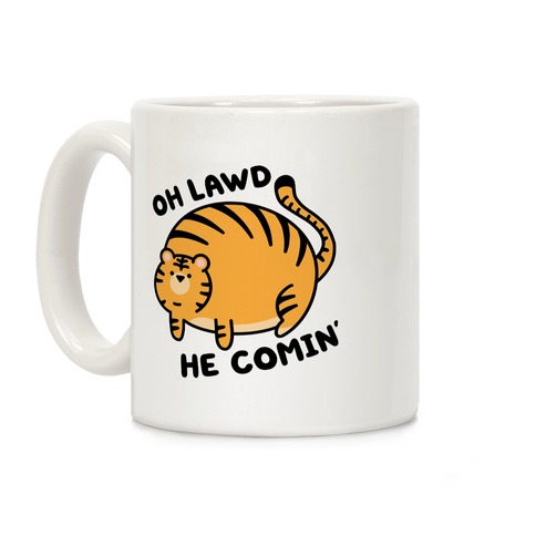 Oh Lawd He Comin' Tiger Coffee Mug