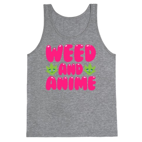 Weed And Anime  Tank Top