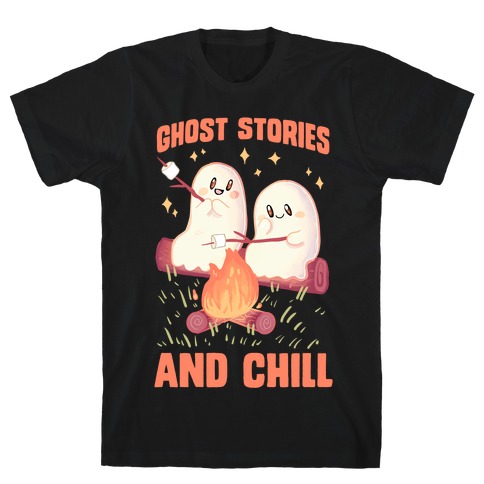 Ghost Stories And Chill T-Shirt
