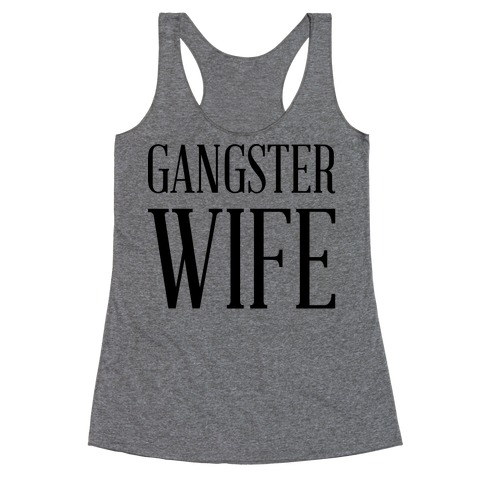 Gangster Wife Racerback Tank Top