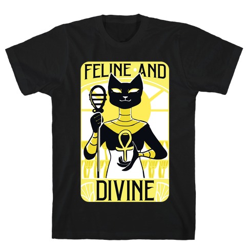 Feline and Divine T-Shirt