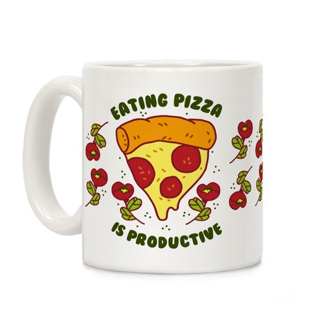 Eating Pizza Is Productive Coffee Mug