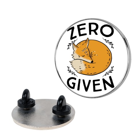 Zero Fox Given Pin